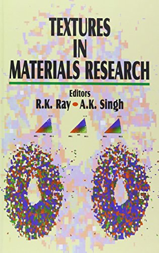 Stock image for TEXTURES IN MATERIALS RESEARCH PROCEEDINGS OF FIRST NATIONAL SEMINAR ON THE APPLICATION OF TEXTURES IN MATERIALS RESEARCH (NASAT-97) HELD IN DEC. 4-5, 1997 AT THE DEFENCE METALLURGICAL RESEARCH LABORATORY, HYDERABAD (INDIA) for sale by Basi6 International