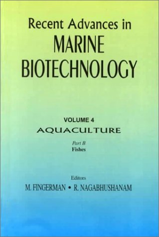 Stock image for Recent Advances in Marine Biotechnology: Volume 4 Aquaculture-Fishes for sale by Zubal-Books, Since 1961