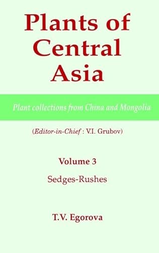 Stock image for Plants of Central Asia. Vol. 3 Plant Collections from China and Mongolia Cyperaceae-Junaceae for sale by Blackwell's