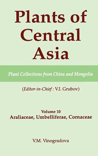 Stock image for Plants of Central Asia. Vol. 2 Plant Collections from China and Mongolia : Araliaceae Ummbelliferae and Cornaceae for sale by Blackwell's