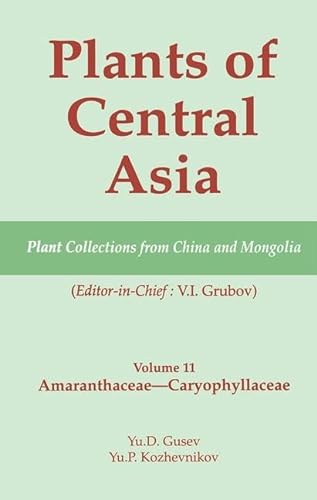Stock image for Plants of Central Asia. Vol. 2 Plant Collections from China and Mongolia : Amaranthaceae, Aizoaceae, Portulacaceae, and Caryophyllaceae for sale by Blackwell's