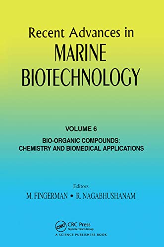 9781578081356: Recent Advances in Marine Biotechnology, Vol. 6: Bio-Organic Compounds: Chemistry and Biomedical Applications