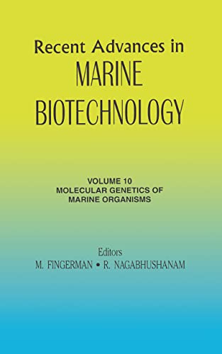 9781578082971: Recent Advances in Marine Biotechnology, Vol. 10: Molecular Genetics of Marine Organisms