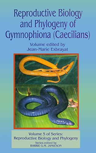 Stock image for Reproductive Biology and Phylogeny of Gymnophiona: Caecilians (Reproductive Biology & Phylogeny) for sale by Chiron Media