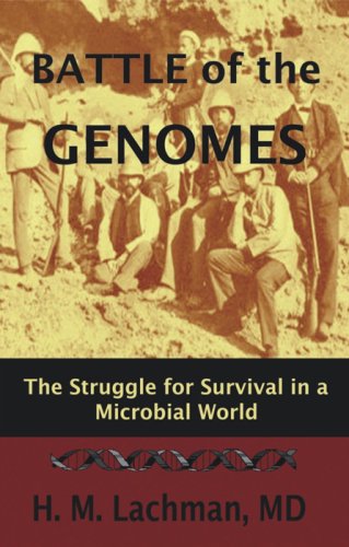 Beispielbild fr Battle of the Genomes : The Struggle for Survival in a Microbial World zum Verkauf von Better World Books