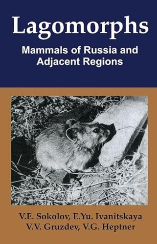 9781578085224: Lagomorphs: Mammals of Russia and Adjacent Regions