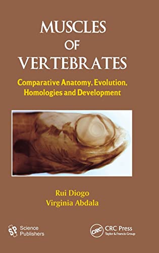 Stock image for Muscles of Vertebrates: Comparative Anatomy, Evolution, Homologies and Development for sale by Mispah books