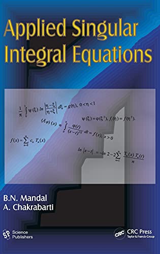 Applied Singular Integral Equations (9781578087105) by Mandal, B. N.; Chakrabarti, A.