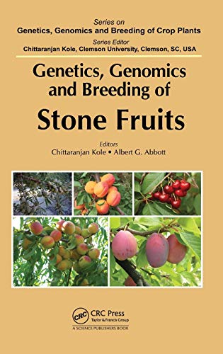 Beispielbild fr Genetics, Genomics and Breeding of Stone Fruits (Genetics, Genomics and Breeding of Crop Plants) zum Verkauf von Chiron Media