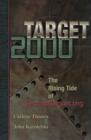 Stock image for Target 2000: The Rising Tide of TechnoMarketing for sale by BookHolders