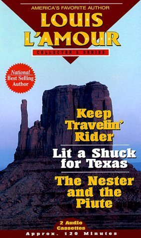 Stock image for Keep Travlin Rider/ Lit a Shuck for Texas / the Nestor and the Piute for sale by The Yard Sale Store