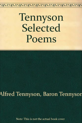 Tennyson Selected Poems (9781578152698) by Tennyson, Alfred Tennyson, Baron