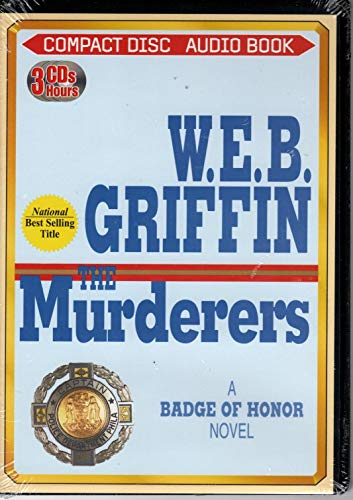 The Murderers: A Badge of Honor Novel (9781578155002) by Griffin, W. E. B.