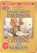Beispielbild fr Catering to Nobody: A Culinary Mystery (Culinary Mysteries With Recipes) zum Verkauf von Half Price Books Inc.