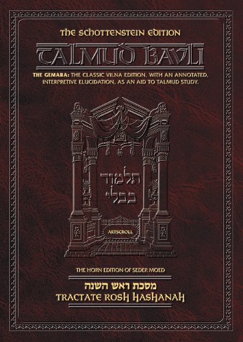 Beispielbild fr The Schottenstein Daf Yomi Talmud Bavli. The Horn Edition of Seder Moed. The Gemara: The Classic Vilna Edition, with an Annotated, Interpretive Elucidation, as an Aid to Talmud Study. The Hebrew folios and reproduced from the newly typeset and enhanced Oz Vehadar of the Classic Vilna Talmud. Tractate Rosh Hashanah. zum Verkauf von Henry Hollander, Bookseller