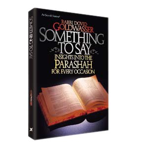 Beispielbild fr Something to say: Insights into the parashah for every occasion (ArtScroll series) zum Verkauf von Amazing Books Pittsburgh