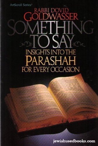 9781578191567: Something to Say: Insights Into the Parashah for Every Occasion