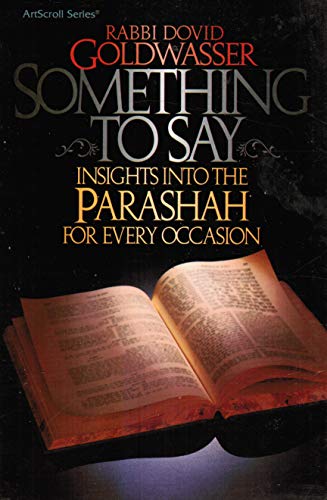 Beispielbild fr Something to Say : Insights into the parashah for every Occasion zum Verkauf von Better World Books
