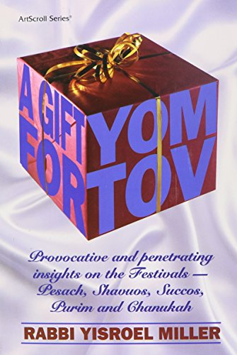 Beispielbild fr A Gift for Yom Tov: Provocative and Penetrating Insights on the Festivals - Pesach, Shavuos, Succos, Purim and Chanukah zum Verkauf von K & L KICKIN'  BOOKS