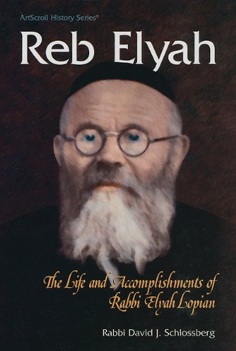 Imagen de archivo de Reb Elyah: The Life and Accomplishments of Rabbi Elyah Lopian a la venta por bookwave