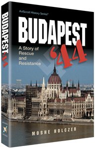 9781578193691: Artscroll: Budapest '44 by Moshe Holczer