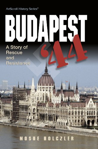 Stock image for Budapest '44: Rescue and Resistance, 1944-1945 [Paperback] Holczler, Moshe for sale by Broad Street Books