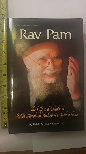 9781578193844: Rav Pam: The Life and Ideals of Rabbi Avrohom Yaakov HaKohen Pam