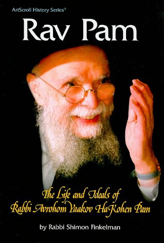 Stock image for RAV PAM: The Life and Ideals of Rabbi Avrohom Yaakov Ha Kohen Pam for sale by David H. Gerber Books (gerberbooks)
