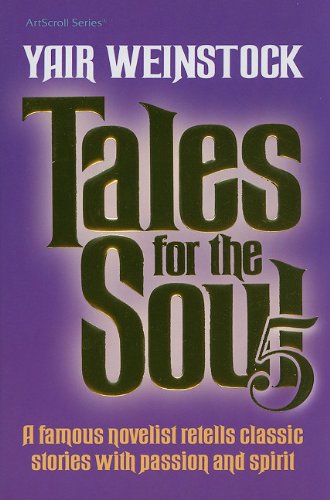 Beispielbild fr Artscroll: Tales for the Soul Volume 5 by Yair Weinstock zum Verkauf von Irish Booksellers
