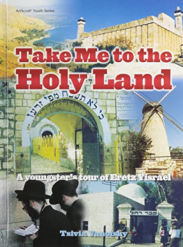 Stock image for Take Me to the Holy Land: A youngster's tour of Eretz Yisrael. for sale by Henry Hollander, Bookseller