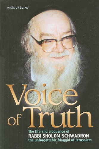 9781578195008: Voice of Truth: The Life and Eloquence of Rabbi Sholom Schwadron, the Unforgettable Maggid of Jerusalem