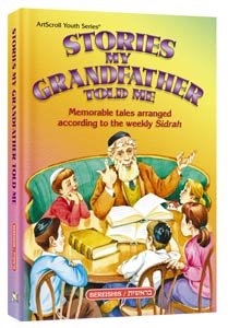 Stock image for Stories My Grandfather Told Me: Memorable Tales Arranged According to the Weekly Sidrah for sale by ThriftBooks-Dallas