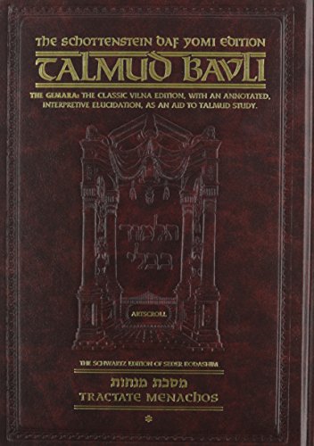 9781578196043: Talmud Bavli- The Gemara: The Classic Vilna Edition, with an Annotated, Interpretive Elucidation- Tractate Menachos, Vol. 1: 2a-38a, Chapters 1-3 (The Schottenstein Daf Yomi Edition, No. 58)