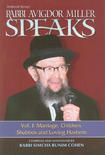 Stock image for Rabbi Avigdor Miller Speaks, Volume I: Marriage, Children, Shabbos and Loving Hashem (ArtScroll (Mesorah)) for sale by ZBK Books
