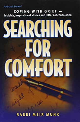 9781578197187: Searching for Comfort: Coping With Grief-- Insights, Inspirational Stories And Letters Of Consolation (ArtScroll Series)