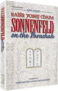 Rabbi Yosef Chaim Sonnenfeld on the Parashah : Chochmas Chaim: (ArtScroll series)