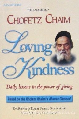 Stock image for Chofetz Chaim: Loving Kindness, Daily Lessons in the Power of Giving for sale by Mostly Books