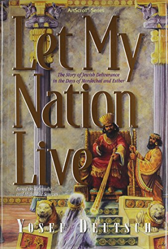 Beispielbild fr Let My Nation Live: The Story of the Jewish Deliverance in the Days of Mordechai And Esther zum Verkauf von Irish Booksellers
