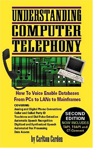 Imagen de archivo de Understanding Computer Telephony : How to Voice-Enable Databases from PCs to LANS to Mainframes a la venta por Bingo Used Books