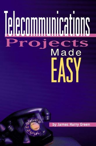 Telecommunications Projects Made Easy (9781578200092) by Green, Harry; Green, James Harry