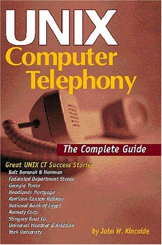 Stock image for UNIX Computer Telephony : The Complete Guide for sale by Better World Books: West