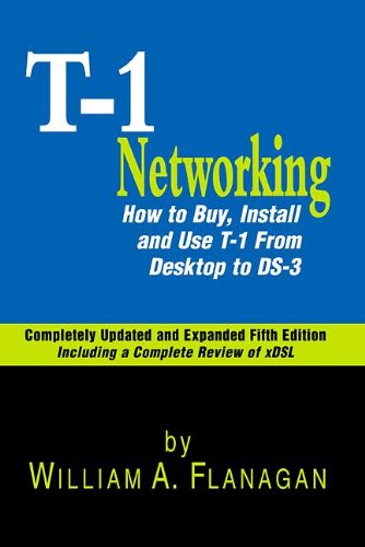 Imagen de archivo de Guide to T-1 Networking: How to Buy, Install & Use T-1 From Desktop to Ds-3 a la venta por Wonder Book