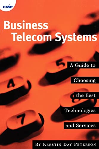 Imagen de archivo de Business Telecom Systems : A Guide to Choosing the Best Technologies and Services a la venta por Better World Books