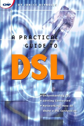 Stock image for A Practical Guide to DSL: High-Speed Connections for Local Loop and Network for sale by Ergodebooks