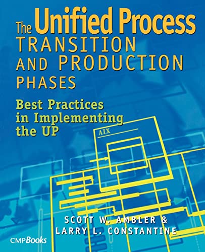 Imagen de archivo de The Unified Process Transition and Production Phases : Best Practices in Implementing the UP a la venta por Bookmans