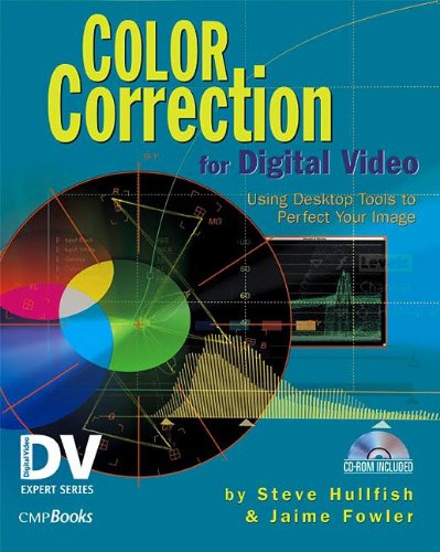 Imagen de archivo de Color Correction for Digital Video: Using Desktop Tools to Perfect Your Image a la venta por Open Books