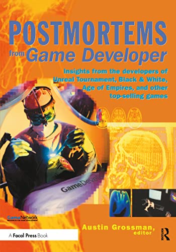 Beispielbild fr Postmortems from Game Developer: Insights from the Developers of Unreal Tournament, Black and White, Age of Empires, and Other Top-Selling Games zum Verkauf von Goodwill Southern California