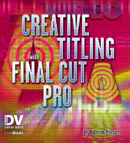 Stock image for Creative Titling with Final Cut Pro for sale by HPB-Red