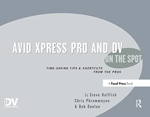 Imagen de archivo de Avid Xpress Pro & Dv On the Spot a la venta por Books Puddle