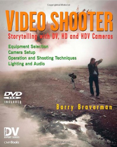 Beispielbild fr Video Shooter: Storytelling with DV, Hd, and Hdv Cameras; DV Expert Series [With DVD] zum Verkauf von ThriftBooks-Dallas